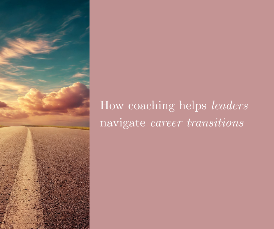 How coaching helps leaders navigate career transitions